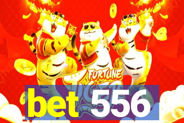 bet 556